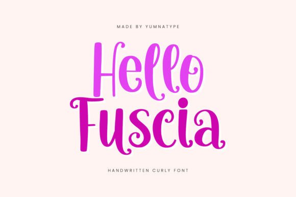 Hello Fuscia: A Playful Script Font for Creative Projects